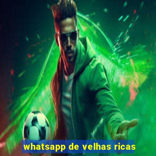 whatsapp de velhas ricas